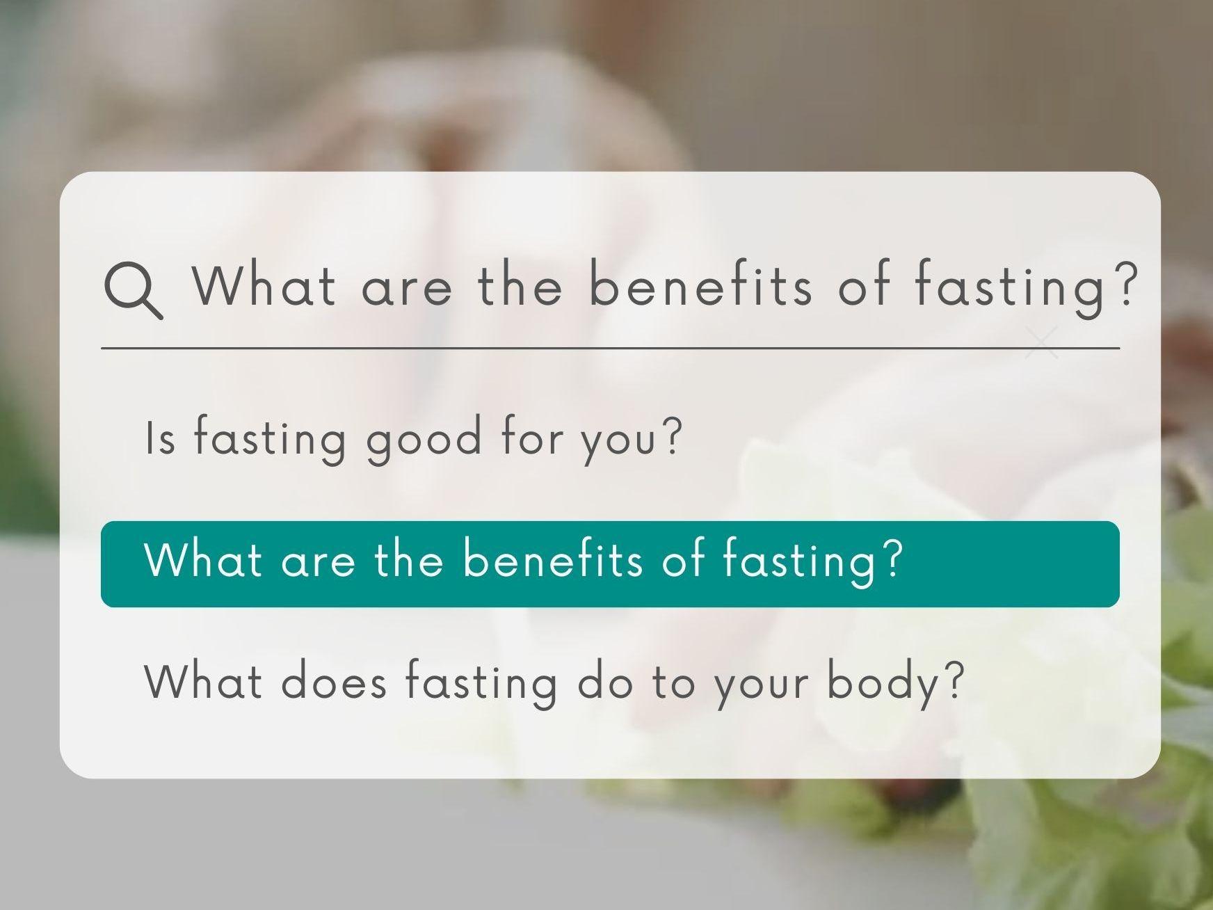 Benefits of fasting